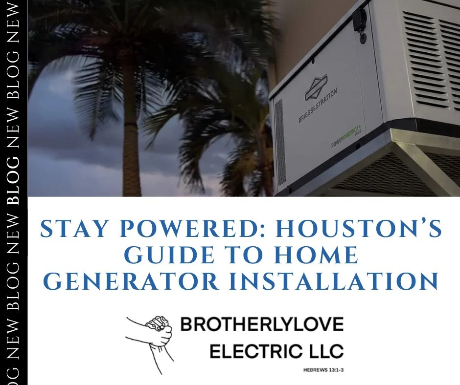 Stay Powered Houston’s Guide to Home Generator Installation