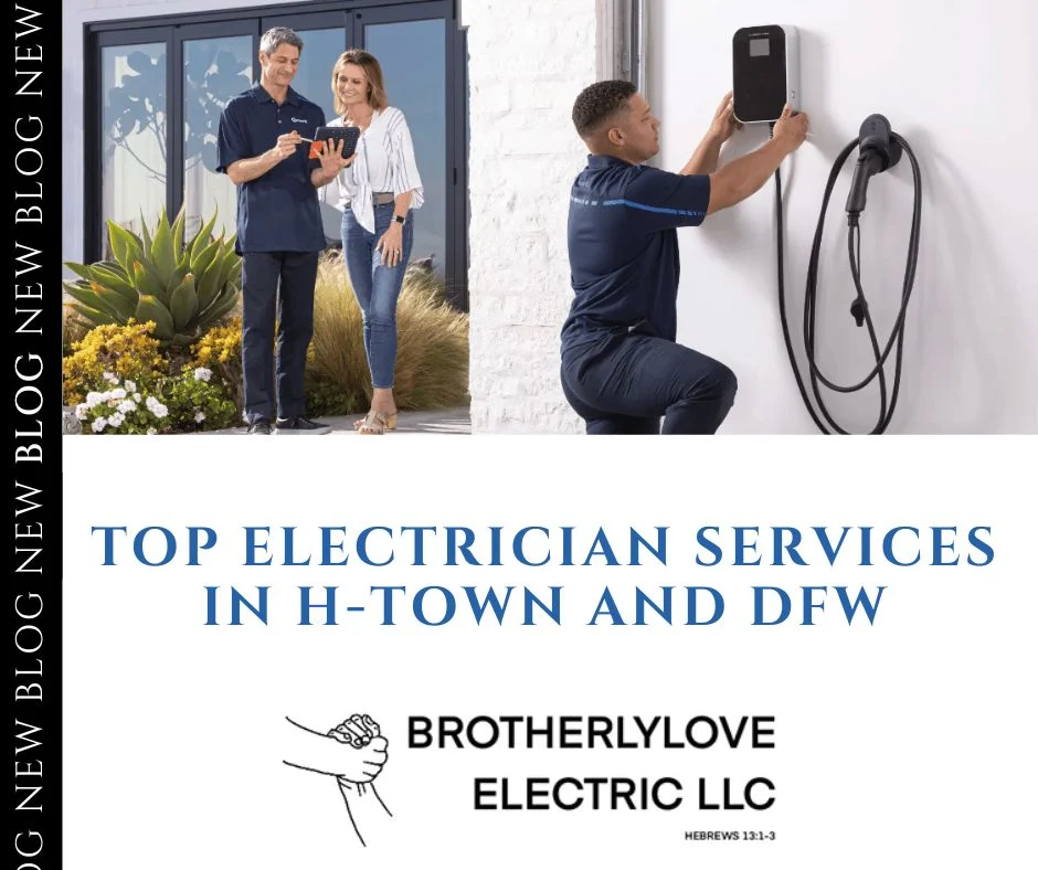 Top Electrician Services in H-Town and DFW Top Electrician Services in H-Town and DFW